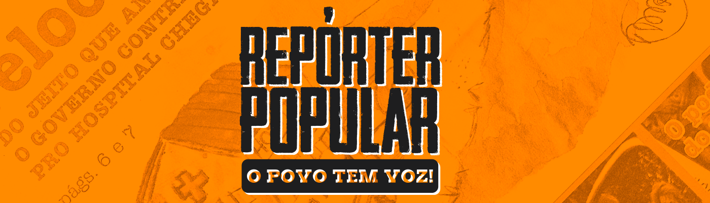 Repórter Popular – O Povo Tem Voz